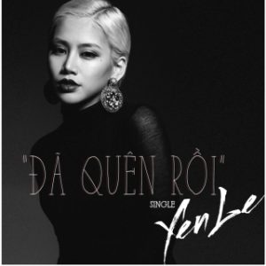 Đã Quên Rồi - Yến Lê