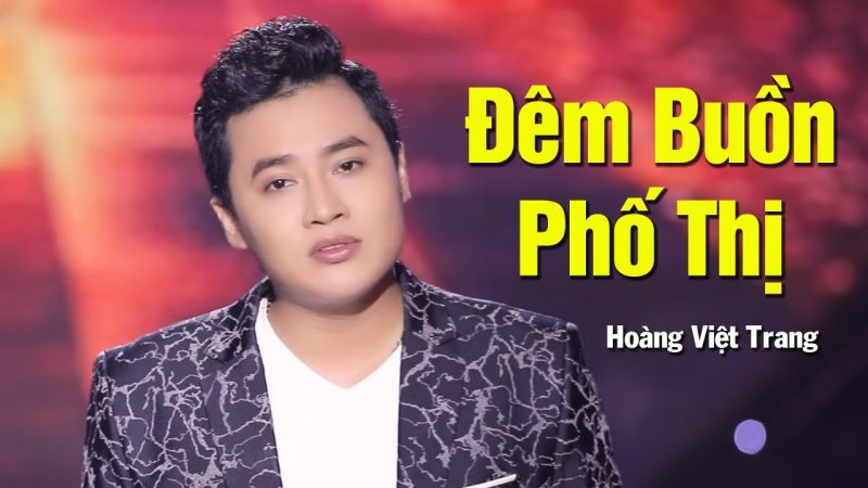 Đêm Buồn Phố Thị - Hoàng Việt Trang