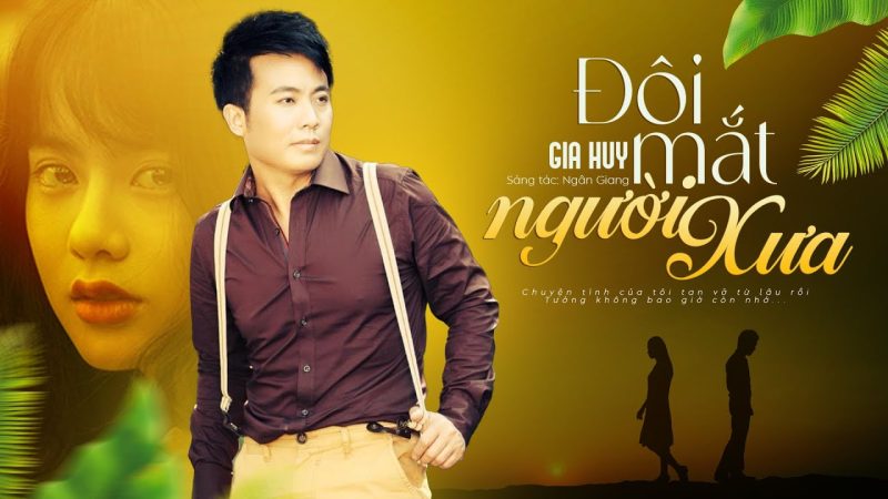 Đôi Mắt Người Xưa - Gia Huy Asia
