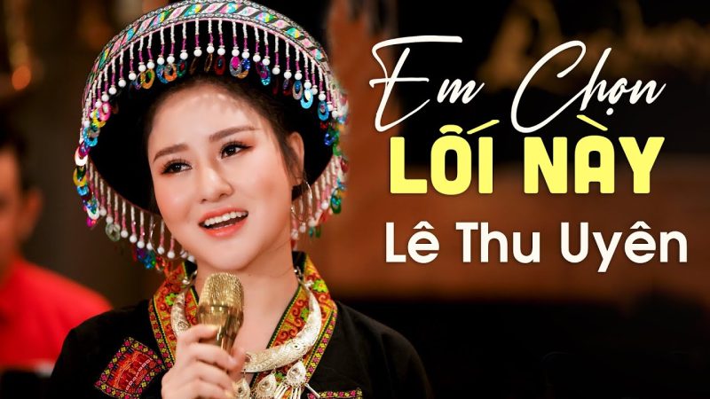 Em Chọn Lối Này - Lê Thu Uyên