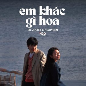 Em Khác Gì Hoa - Lil Zpoet