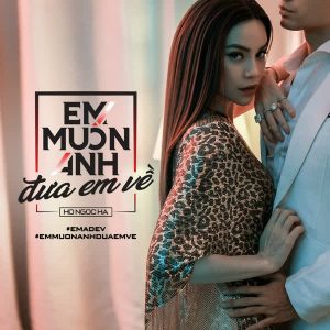 Em Muốn Anh Đưa Em Về - Hồ Ngọc Hà