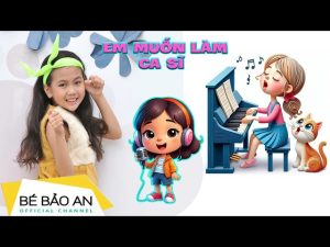 Em Muốn Làm Ca Sĩ - Ca sĩ: Bảo An