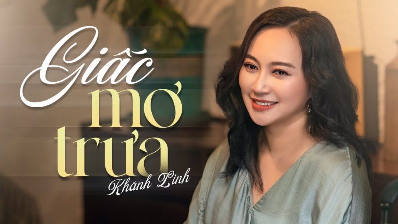 Giấc Mơ Trưa - Khánh Linh
