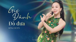 Gió Đánh Đò Đưa - Hồng Duyên