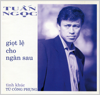Giọt Lệ Cho Ngàn Sau - Tuấn Ngọc