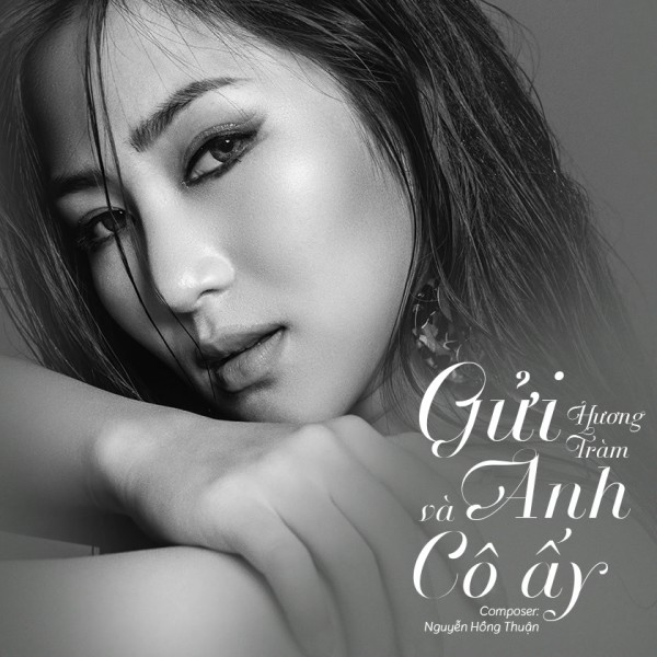Gửi Anh Và Cô Ấy - Hương Tràm