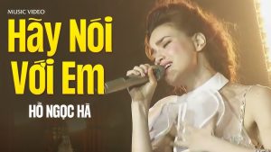 Hãy Nói Với Em - Hồ Ngọc Hà