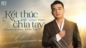 Kết Thúc Và Chia Tay - Khắc Việt