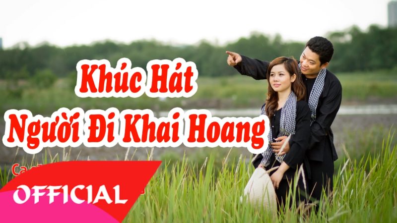 Khúc Hát Người Đi Khai Hoang - Đình Văn