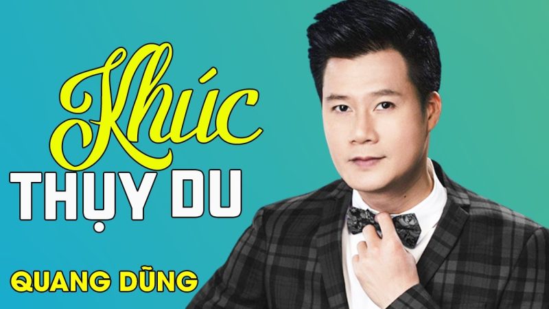 Khúc Thụy Du - Quang Dũng
