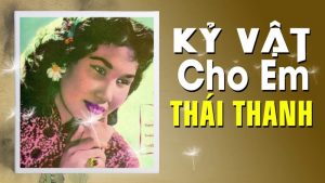 Kỷ vật cho em - Thái Thanh