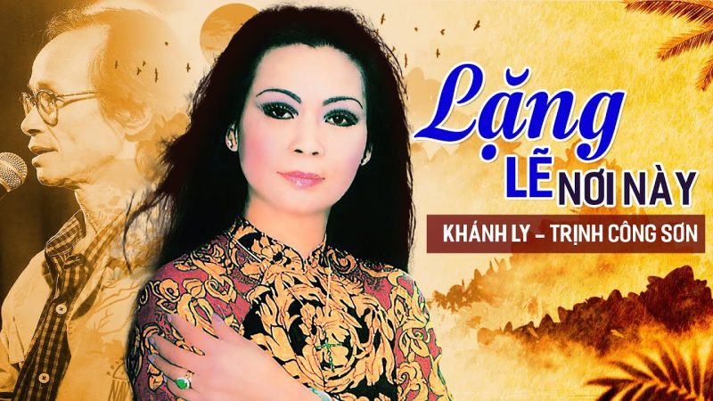 Lặng Lẽ Nơi Này - Khánh Ly