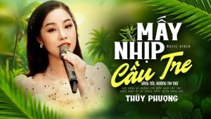 Mấy Nhịp Cầu Tre - Thúy Phượng