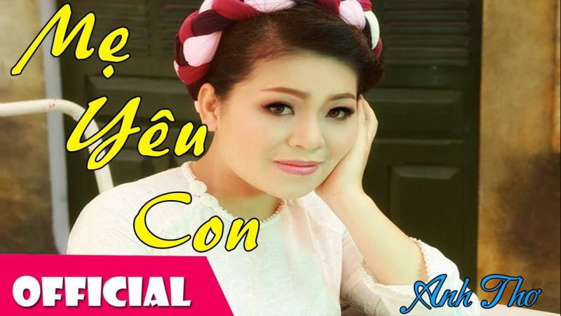 Mẹ Yêu Con - Anh Thơ