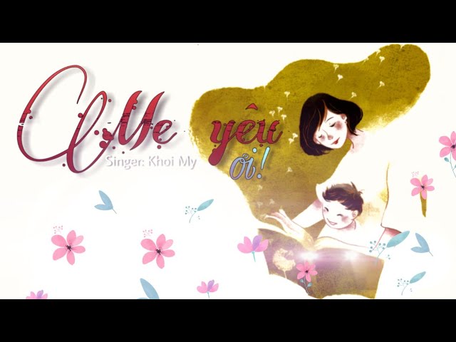 Mẹ Yêu Ơi - Khởi My