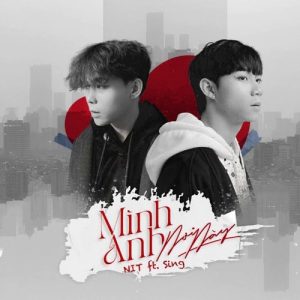 Mình Anh Nơi Này - NIT ft Sing