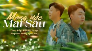 Mong Ước Mai Sau - Bùi Phi Long