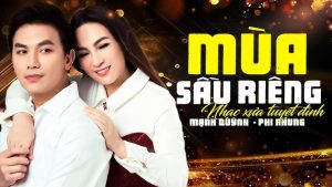 Mùa Sầu Riêng - Phi Nhung