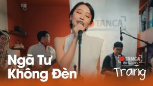 Ngã Tư Không Đèn - TRANG