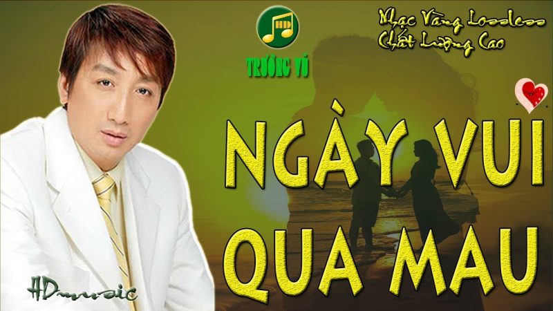 Ngày Vui Qua Mau - Trường Vũ