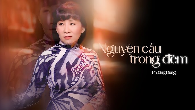 Nguyện Cầu Trong Đêm - Phương Dung