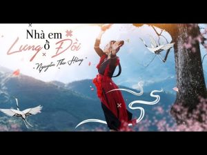 Nhà Em Ở Lưng Đồi - Nguyễn Thu Hằng