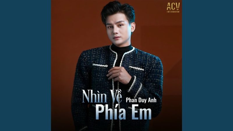 Nhìn Về Phía Em - Phan Duy Anh