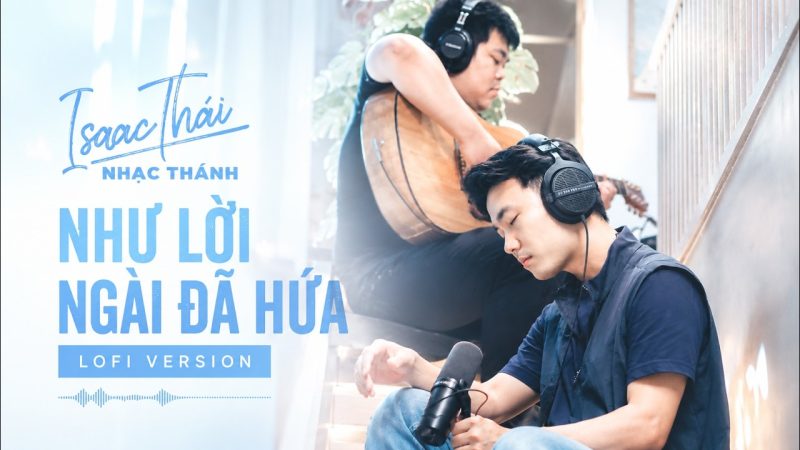 Như Lời Ngài Đã Hứa - Isaac Thái