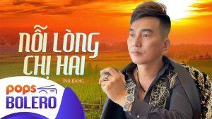 Nỗi Lòng Chị Hai - Phi Bằng