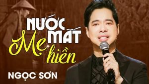 Nước Mắt Mẹ Hiền - Ngọc Sơn