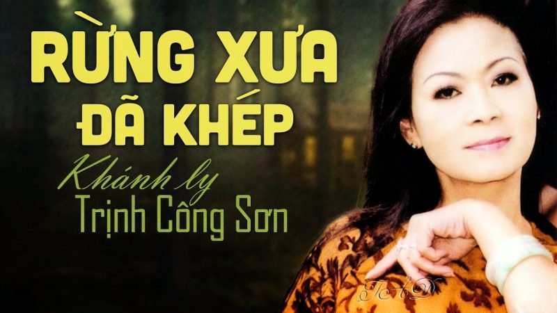 Rừng xưa đã khép - Khánh Ly