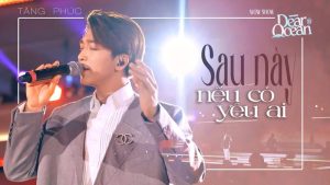 Sau Này Nếu Có Yêu Ai - Tăng Phúc