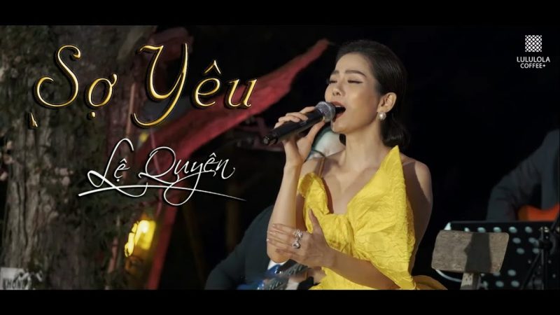 Sợ Yêu - Lệ Quyên