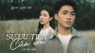 Sự Ưu Tiên Của Em - Lê Gia Bảo