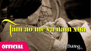 Tấm Áo Chiến Sĩ Mẹ Vá Năm Xưa - Quý Dương