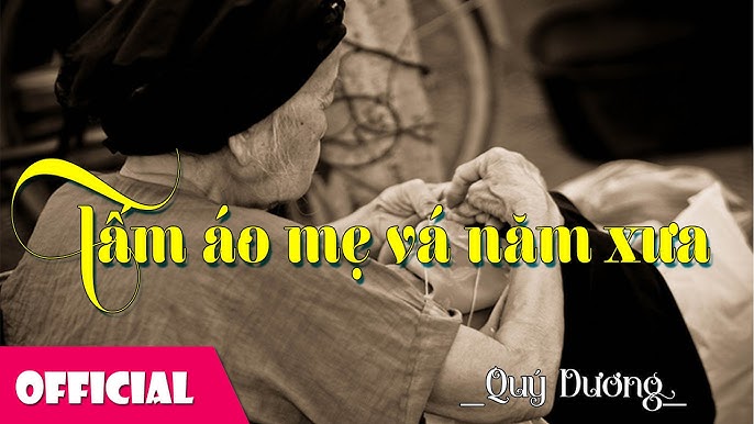 Tấm Áo Chiến Sĩ Mẹ Vá Năm Xưa - Quý Dương