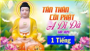 Tán Thán Cõi Phật A Di Đà - Gia Huy Asia