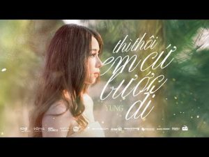 Thì Thôi Em Cứ Bước Đi - Yung