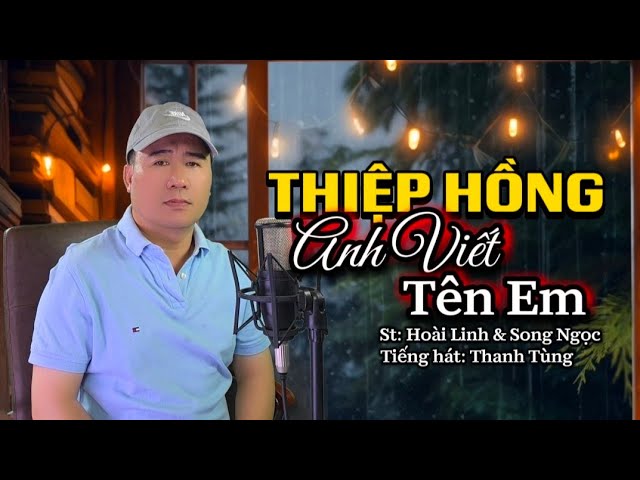 Thiệp Hồng Anh Viết Tên Em - Nhiều ca sĩ thể hiện