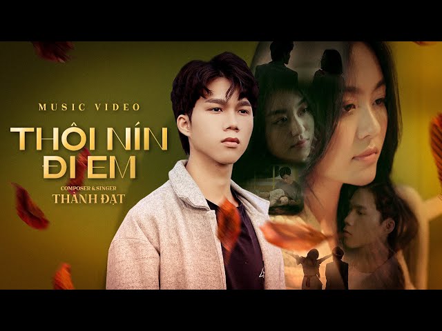 Thôi Nín Đi Em - Thành Đạt