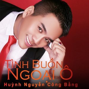 Tình Buồn Ngoại Ô - Huỳnh Nguyễn Công Bằng