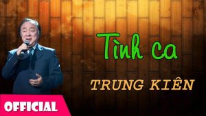Tình ca - Trung Kiên