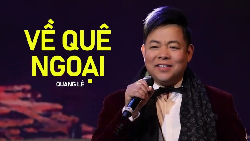 Về Quê Ngoại - Quang Lê