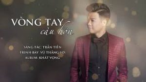 Vòng tay cầu hôn - Vũ Thắng Lợi