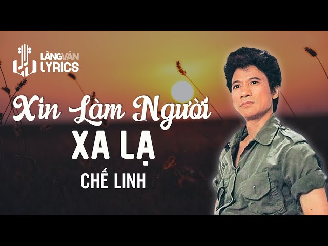 Xin Làm Người Xa Lạ - Chế Linh