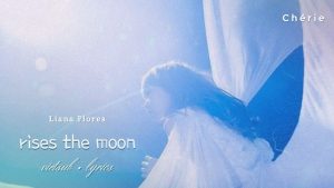 rises the moon - Liana Flores