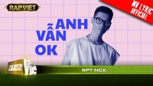 Anh Vẫn OK - RAP VIỆT