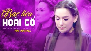 Bạc Liêu Hoài Cổ - Phi Nhung