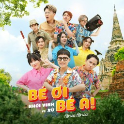 Bé Ơi Bé À! - Khởi Vinh